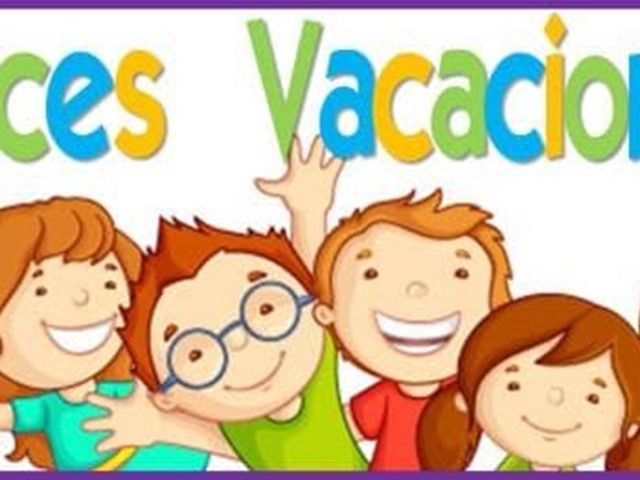 ¡FELICES VACACIONES!